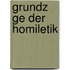 Grundz Ge Der Homiletik