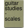 Guitar Studies - Scales by Wayne Chuck