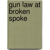 Gun Law at Broken Spoke door Terrell L. Bowers