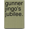 Gunner Jingo's Jubilee. door Thomas Bland Strange