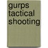 Gurps Tactical Shooting