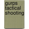 Gurps Tactical Shooting door Hans-Christian Vortisch
