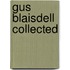 Gus Blaisdell Collected