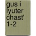 Gus I Lyuter Chast' 1-2
