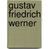 Gustav Friedrich Werner