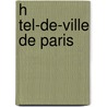 H Tel-de-Ville de Paris by Le Roux De Lincy