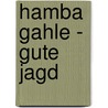 Hamba Gahle - Gute Jagd by Lutz Winter