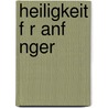 Heiligkeit F R Anf Nger by Stefan Fleischer