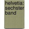 Helvetia: sechster Band by Unknown