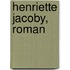 Henriette Jacoby, Roman