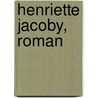 Henriette Jacoby, Roman door Hermann