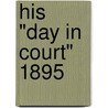 His "Day In Court" 1895 door Mary Noailles Murfree