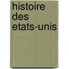 Histoire Des Etats-Unis door Edouard Laboulaye