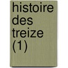 Histoire Des Treize (1) door Honoré de Balzac
