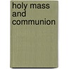 Holy Mass and Communion door W. (William) Roche