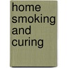 Home Smoking and Curing door Joanna Farrow