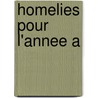Homelies Pour L'Annee A by Tiburtius Fernandez