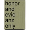 Honor and Evie Anz Only door Bates Susannah