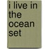 I Live in the Ocean Set