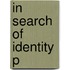 In Search of Identity P