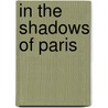 In the Shadows of Paris door Claude Izner