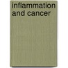 Inflammation and Cancer door Dugeshwar Karley