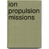 Ion Propulsion Missions