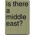 Is There a Middle East?