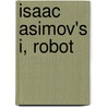 Isaac Asimov's I, Robot by Mickey Zucker Reichert