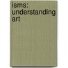 Isms: Understanding Art door Stephen Little