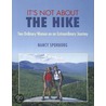 It's Not about the Hike door Nancy Sporborg