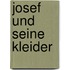 Josef Und seine Kleider
