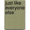 Just Like Everyone Else door Eve Bunting