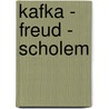 Kafka - Freud - Scholem door Professor Harold Bloom