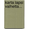 Karta lapsi valhetta... door Esa Lalli