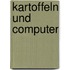 Kartoffeln und Computer