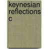 Keynesian Reflections C by Maria Cristina Marcuzzo