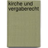 Kirche Und Vergaberecht by Burghard Winkel
