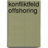 Konfliktfeld Offshoring door Danny Pajak