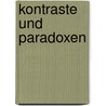 Kontraste und Paradoxen door Friedrich Von Sallet