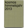 Kosmos Himmelsjahr 2013 door Hans Ulrich Keller