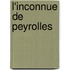 L'Inconnue De Peyrolles