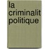 La Criminalit Politique