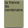 La France Du Centenaire door douard Goumy