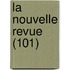 La Nouvelle Revue (101)