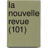La Nouvelle Revue (101) by Livres Groupe