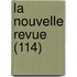 La Nouvelle Revue (114)