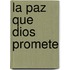 La Paz Que Dios Promete