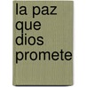 La Paz Que Dios Promete door Ann Spangler