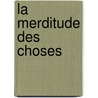 La merditude des choses by Dimitri Verhulst